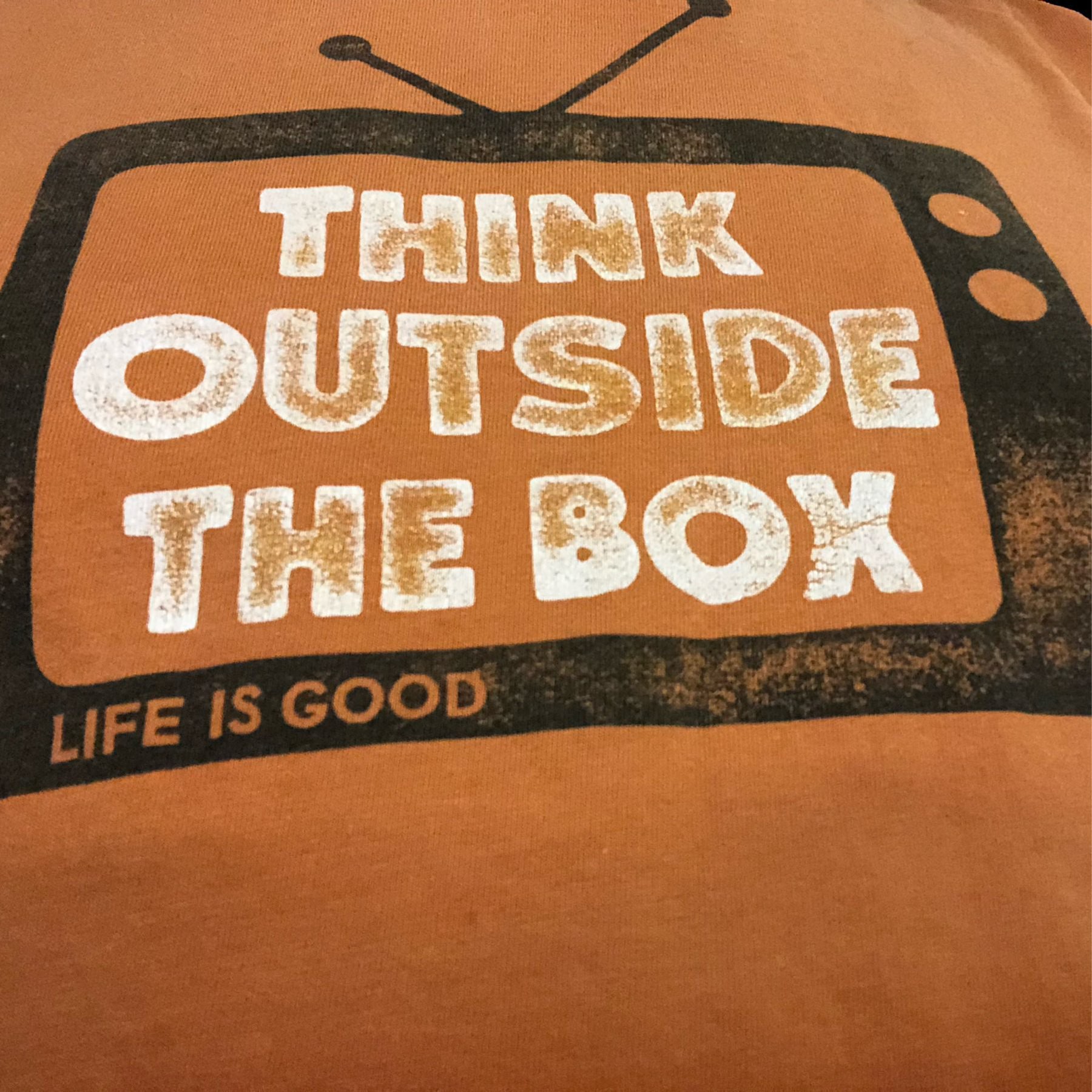 think outside the box: life is good